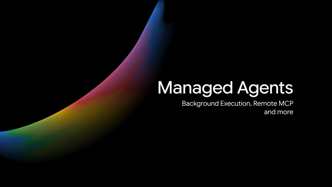 Gemini API Managed Agents expands with background tasks and remote MCP